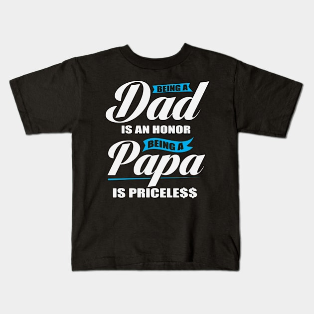 Papa Priceless Parenthood Kids T-Shirt by ryanjaycruz